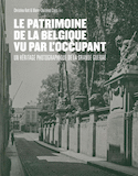 Patrimoine de la Belgique vu par l'Occupant (Le)